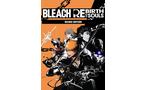 BLEACH: Rebirth Of Souls Édition Deluxe - PC Steam